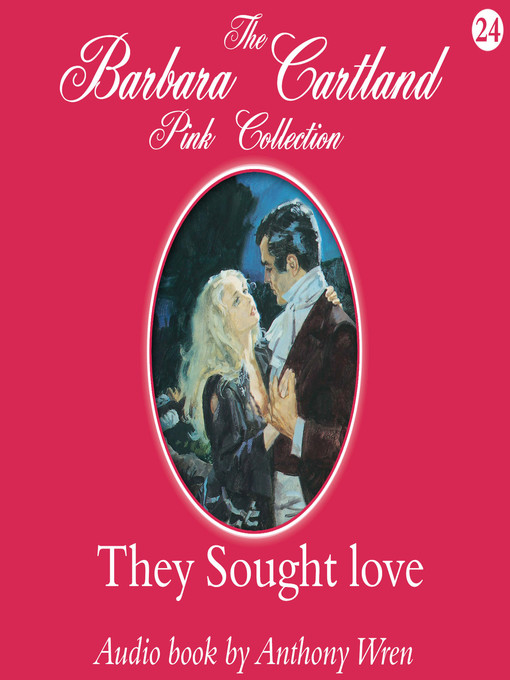 Title details for They Sought Love by Barbara Cartland - Available